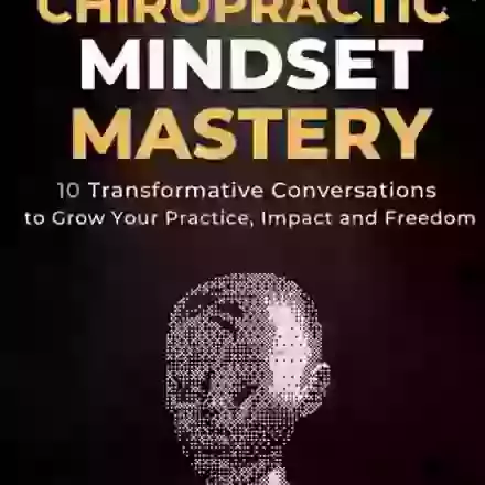Chiropractic Mindset Mastery